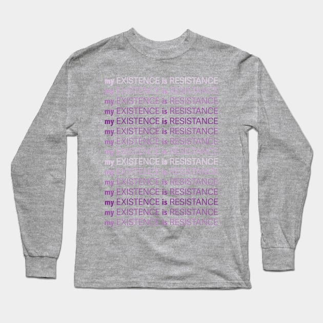 My Existence Is Resistance v1 Violet Long Sleeve T-Shirt by Model Deviance Designs